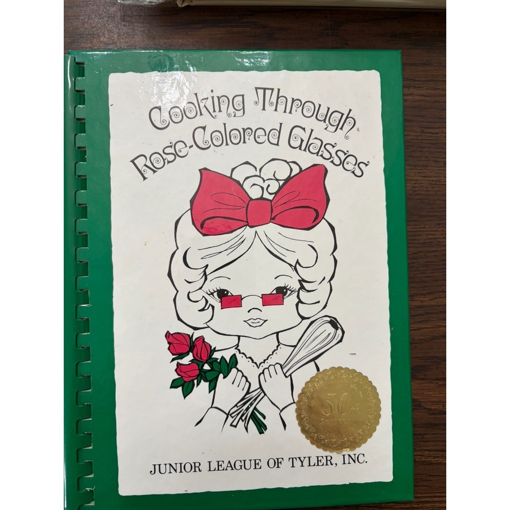 Cooking Through Rose Colored Glasses Junior League Tyler Texas Spiral Cookbook